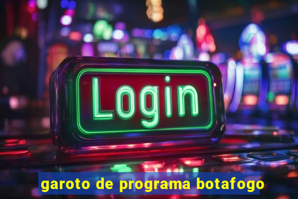 garoto de programa botafogo